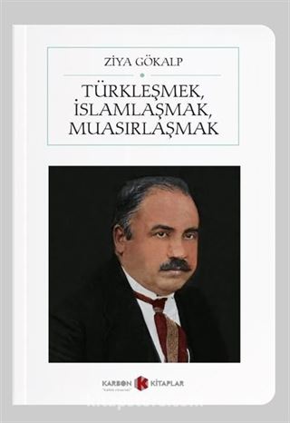 Türkleşmek, İslamlaşmak, Muasırlaşmak (Cep Boy) (Tam Metin)