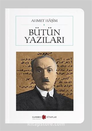 Bütün Yazıları / Ahmet Haşim (Cep Boy) (Tam Metin)