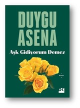 Aşk Gidiyorum Demez