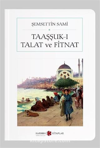 Taaşşuk-ı Talat ve Fitnat (Cep Boy) (Tam Metin)