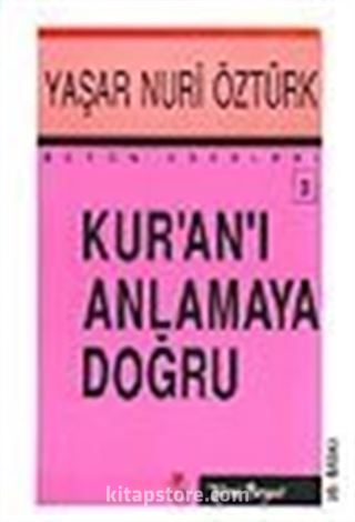 Kuranı Anlamaya Doğru