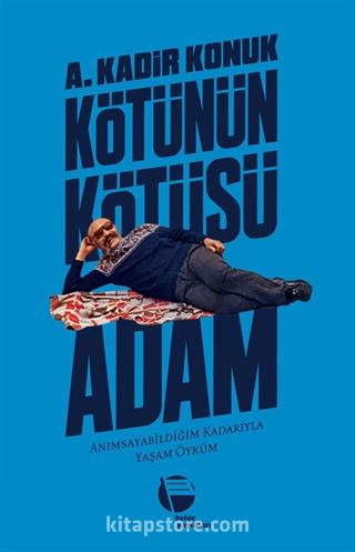 Kötünün Kötüsü Adam