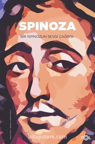 Spinoza / Bir İspinozun Sevgi Çağrısı