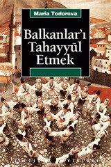 Balkanlar'ı Tahayyül Etmek