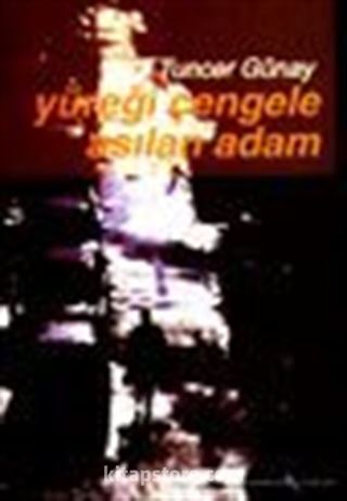 Yüreği Çengele Asılan Adam