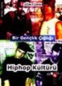 Bir Gençlik Çığlığı Hiphop Kültürü
