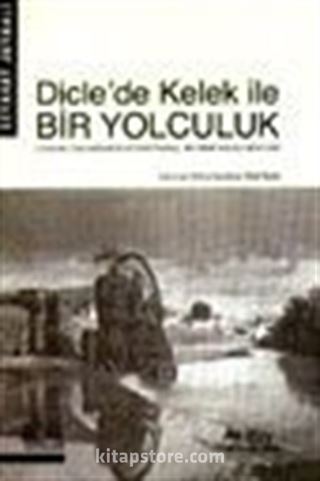 Dicle'den Kelek ile Bir Yolculuk