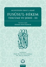 Fususu'l - Hikem Tercüme ve Şerhi III