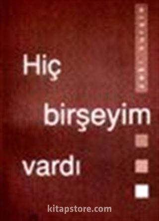 Hiç Birşeyim Vardı