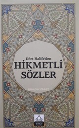 Dört Halifeden hikmetli sözler