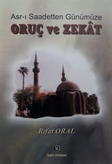 Asrı Saadetten günümüze Oruç Ve Zekat