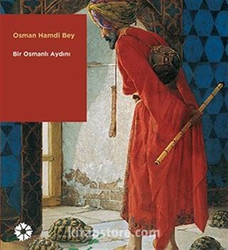 Osman Hamdi Bey Bir Osmanlı Aydını