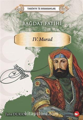 Bağdat Fatihi IV. Murad