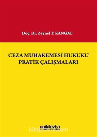 Ceza Muhakemesi Hukuku Pratik Çalışmaları