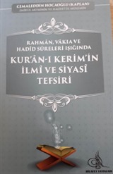 Rahman, Vakıa ve Hadid Sürelerei Işığında Kuran-ı Kerim'in İlmi ve Siyasi Tefsiri