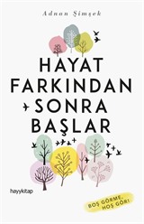 Hayat Farkından Sonra Başlar