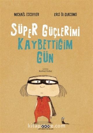 Süper Güçlerimi Kaybettiğim Gün