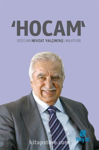 'Hocam' Dostları Nevzat Yalçıntaş'ı Anlatıyor