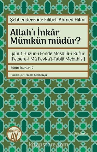 Allah'ı İnkar Mümkün müdür?