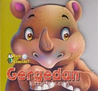 Ben Kimim? - Gergedan