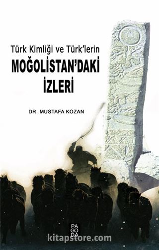 Türk Kimliği ve Türk'lerin Moğolistan'daki İzleri