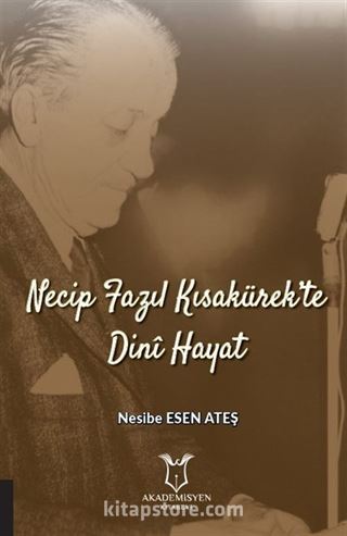 Necip Fazıl Kısakürek'te Dini Hayat