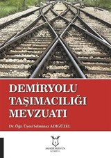 Demiryolu Taşımacılığı Mevzuatı