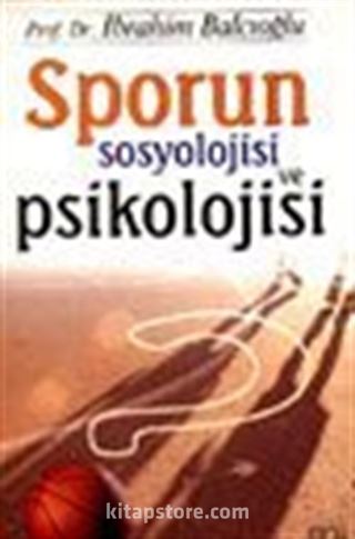 Sporun Sosyolojisi ve Psikolojisi