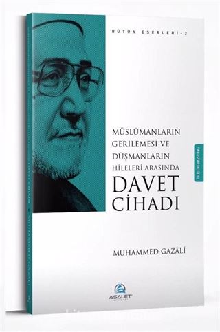 Müslümanların Gerilemesi ve Düşmanların Hileleri Arasında Davet Cihadı