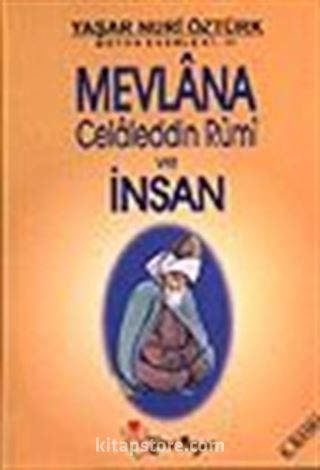 Mevlana Celaleddin Rumi Ve İnsan