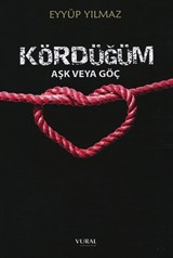 Kördüğüm Aşk veya Göç