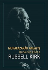 Muhafazakar Anlayış Burke'ten Eliot'a