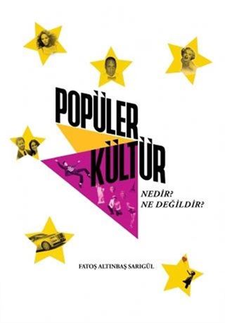 Popüler Kültür Nedir Ne Değildir?