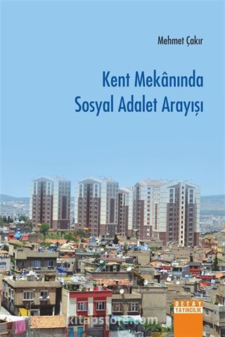 Kent Mekanında Sosyal Adalet Arayışı