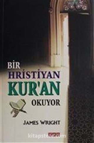 Bir Hristiyan Kur'an Okuyor