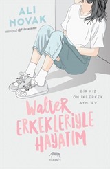 Walter Erkekleriyle Hayatım