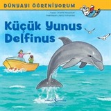 Küçük Yunus Delfinus / Dünyayı Öğreniyorum