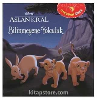 Bilinmeyene Yolculuk / Uykudan Önce - Aslan Kral