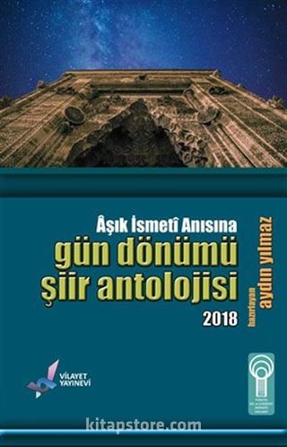 Aşık İsmeti Anısına Gün Dönümü Şiir Antolojisi 2018