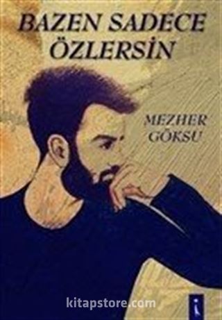 Bazen Sadece Özlersin