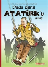 Dede Bana Atatürk'ü Anlat