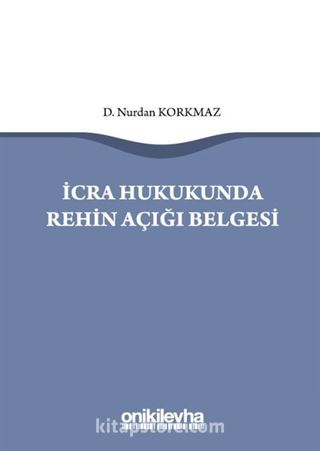 İcra Hukukunda Rehin Açığı Belgesi