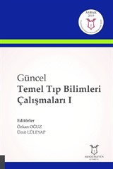 Güncel Temel Tıp Bilimleri Çalışmaları I