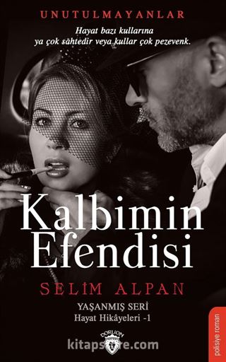 Kalbimin Efendisi / Yaşanmış Seri Hayat Hikayeleri 1