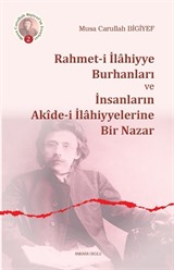 Rahmet-i İlahiyye Burhanları ve İnsanların Akide-i İlahiyyelerine Bir Nazar