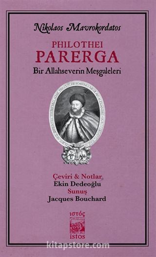 Philothei Parerga / Bir Allahseverin MeşGaleleri