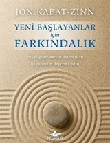 Yeni Başlayanlar İçin Farkındalık (Ücretsiz Meditasyon CD'siyle Birlikte)