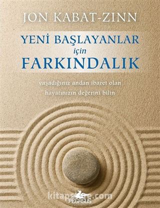 Yeni Başlayanlar İçin Farkındalık (Ücretsiz Meditasyon CD'siyle Birlikte)