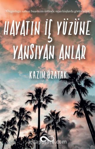 Hayatın İç Yüzüne Yansıyan Anlar