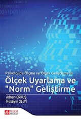 Psikolojide Ölçme ve Ölçek Geliştirme III: Ölçek Uyarlama ve 'Norm' Geliştirme